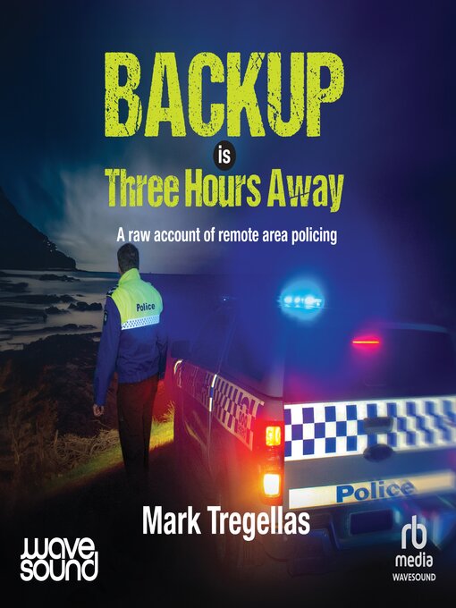 Title details for Backup is Three Hours Away by Mark Tregellas - Available